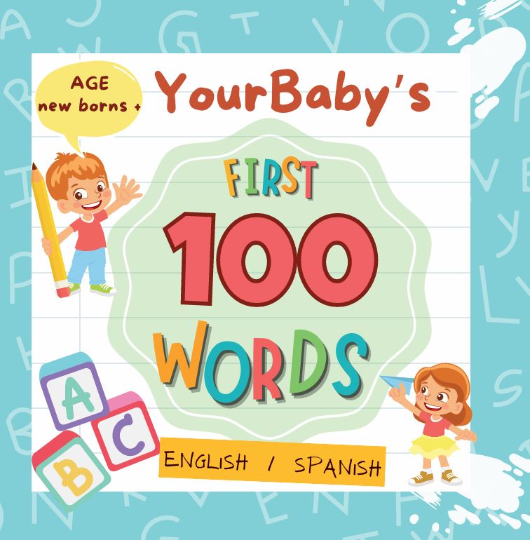 Your Baby's First 100 Words: As you read and play together, watch as your little one's vocabulary grows cover